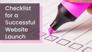 Checklist for a successful website launch